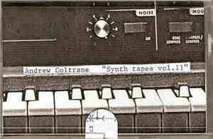 Andrew Coltrane - Synth Tapes Vol. 11