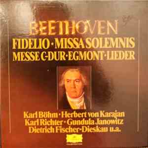 Beethoven, Karl Böhm, Gundula Janowitz, Herbert von Karajan, Karl Richter, Dietrich Fischer-Dieskau, U.a. - Fidelio - Missa Solemnis - Messe C-Dur - Egmont - Lieder