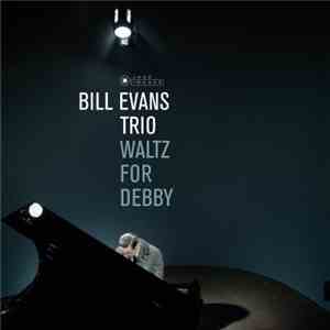 Bill Evans Trio With Scott LaFaro, Paul Motian - Waltz For Debby