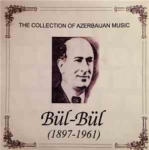 Bül-Bül - The Collection Of Azerbaijan Music