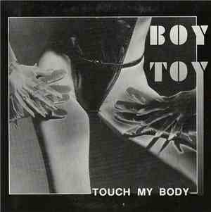 Boy Toy - Touch My Body