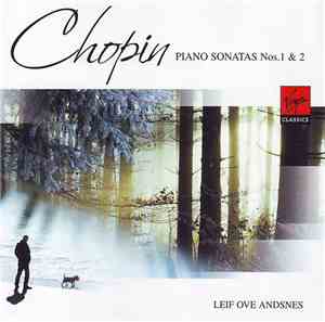 Chopin / Leif Ove Andsnes - Piano Sonatas Nos. 1 & 2
