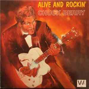 Chuck Berry - Alive And Rockin'