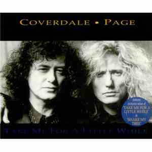 Coverdale•Page - Take Me For A Little While