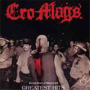 Cro-Mags - Twenty Years Of Quarrel And Greatest Hits