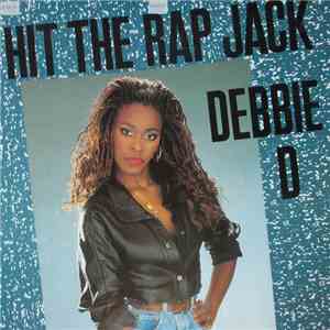 Debbie D - Hit The Rap Jack
