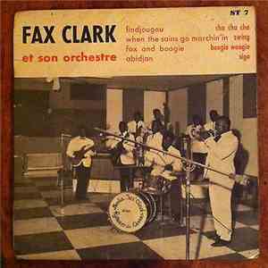 Fax Clark Et Son Orchestre - Fax Clark Et Son Orchestre