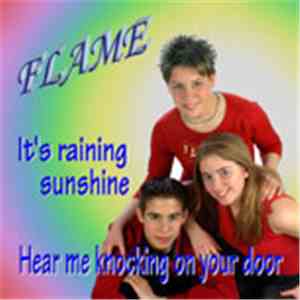 Flame  - It's Raining Sunshine / Hear Me Knocking On Your Door