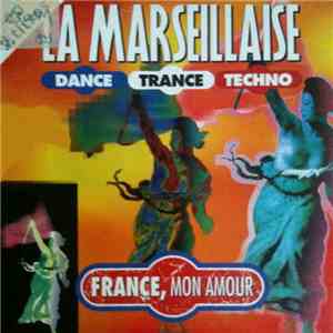 France Mon Amour - La Marseillaise