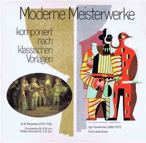 G. B. Pergolesi, Igor Strawinsky - Moderne Meisterwerke (Komponiert Nach Klassischen Vorlagen)