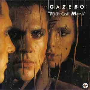 Gazebo - Telephone Mama