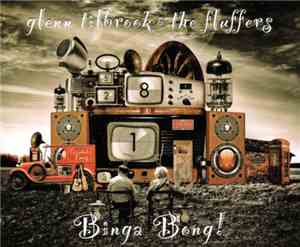 Glenn Tilbrook And The Fluffers - Binga Bong!