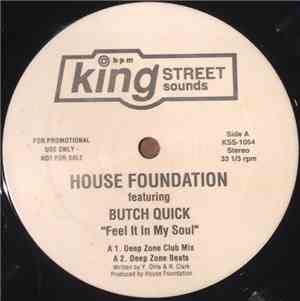 House Foundation Featuring Butch Quick - Feel It In My Soul