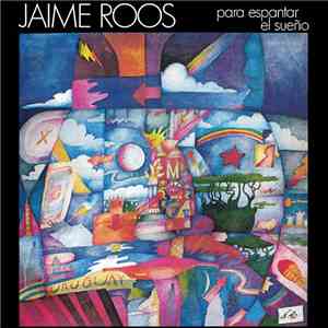 Jaime Roos - Para Espantar El Sueño