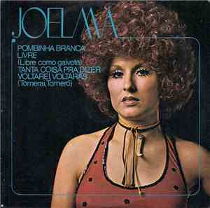 Joelma - Pombinha Branca / Tanta Coisa Prá Dizer / Voltarei, Voltaras / Livre