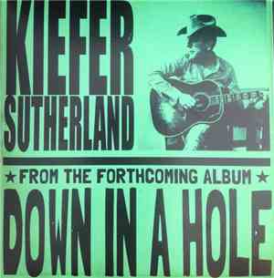 Kiefer Sutherland - (from The Forthcoming Album) Down In A Hole