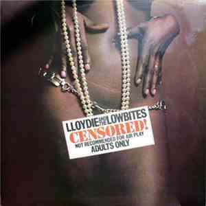 Lloydie & The Lowbites - Censored!