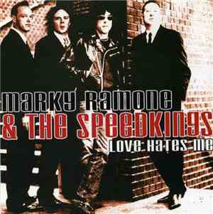 Marky Ramone & The Speedkings / Texas Terri Bomb - Love Hates Me / Dirty Action