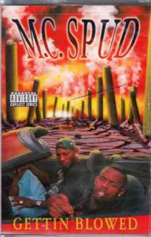 M.C. Spud - Gettin Blowed