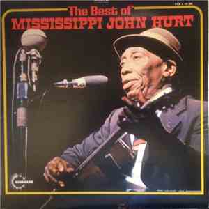 Mississippi John Hurt - The Best Of Mississippi John Hurt
