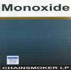 Monoxide - Chainsmoker LP