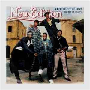 New Edition - A Little Bit Of Love (Is All It Takes)