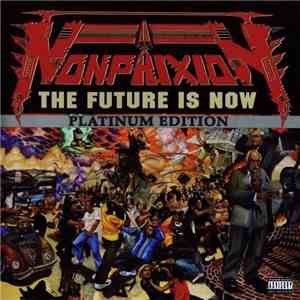 Non Phixion - The Future Is Now (Platinum Edition)