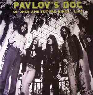 Pavlov's Dog - Of Once And Future Kings... Live