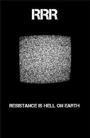 RRR  - Resistence Is Hell On Earth