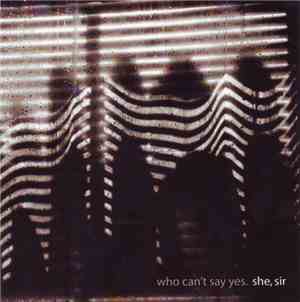She, Sir - Who Can't Say Yes.
