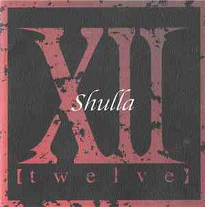 Shulla - XII [Twelve]