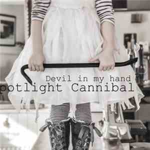 Spotlight Cannibal - Devil In My Hand