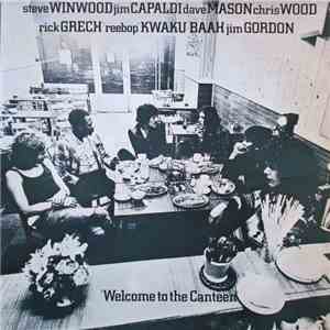 Steve Winwood, Jim Capaldi, Dave Mason, Chris Wood , Rick Grech, Reebop Kwaku Baah, Jim Gordon, Traffic - Welcome To The Canteen