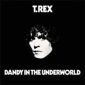 T. Rex - Dandy In The Underworld