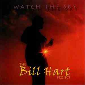 The Bill Hart Project - Watch The Sky