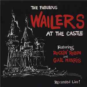 The Fabulous Wailers - At The Castle