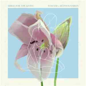 Tom Day & Monsoonsiren - Dirge For The Living