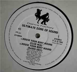 Ultimate Zone Of Sound - House Your Body Round