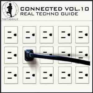 Various - Tretmuehle Pres. Connected, Vol. 10 - Real Techno Guide