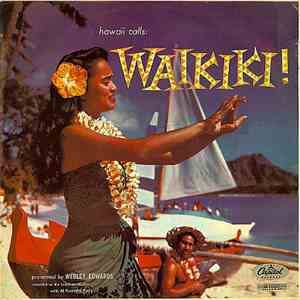 Webley Edwards - Hawaii Calls: Waikiki!