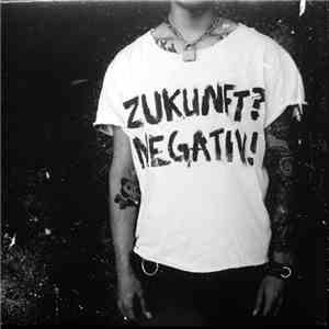 Zukunft? Negativ! - Zukunft? Negativ!