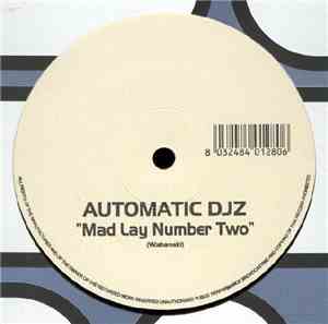 Automatic DJz - Mad Lay Number Two
