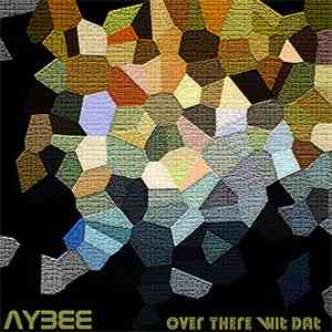 Aybee - Over There Wit Dat