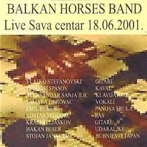 Balkan Horses Band - Live Sava Centar 18.06.2001.