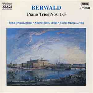 Berwald, Ilona Prunyi, András Kiss, Csaba Onczay - Piano Trios Nos. 1-3