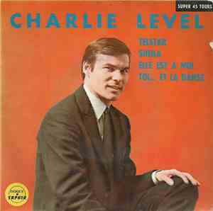 Charlie Level - Telstar / Sheila / Elle Est A Moi / Toi... Et La Danse