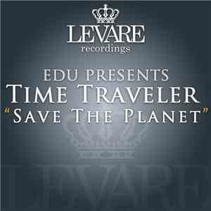 Edu Presents Time Traveler  - Save The Planet