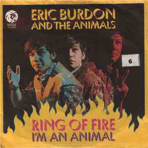 Eric Burdon And The Animals - Ring Of Fire / I'm An Animal