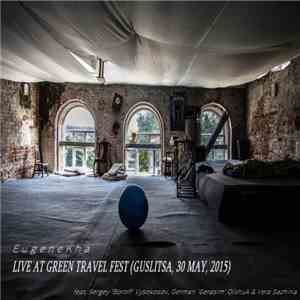 EugeneKha - Live At Green Travel Fest (Guslitsa, 30 May, 2015)