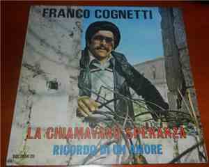 Franco Cognetti - La Chiamavano Speranza